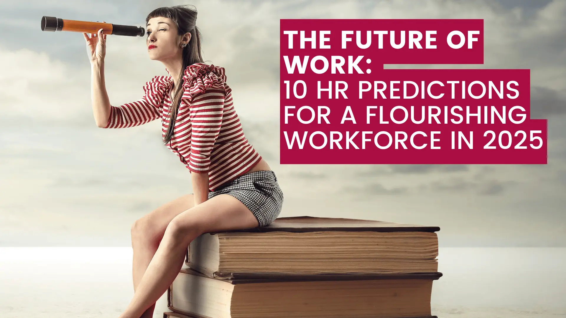 10 HR Predictions for the Future of Work